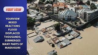 YourView Ladies Reacts As Flood Displaced Thousands Submerges Many Parts Of Maiduguri [upl. by Nnagem]