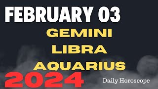 🔮FEBRUARY 032024 ♊GEMINI ♎LIBRA ♒AQUARIUSDAILY HOROSCOPE [upl. by Jacobo]