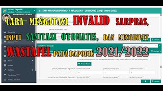 MENGATASI INVALID SARPRAS INPUT SANITASI OTOMATIS DAN MENGINPUT WASTAFEL PADA DAPODIK 20212022 [upl. by Ketchum]