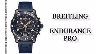 Обзор часов Breitling Endurance Pro X82310D51B1S1 [upl. by Nwahsirhc]