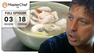 Tom Yum Soup Perfection Under Time Pressure  MasterChef UK  S03 E18 [upl. by Obelia]