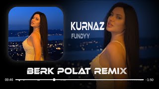 Fundyy  Kurnaz  Berk Polat Remix [upl. by Parry782]