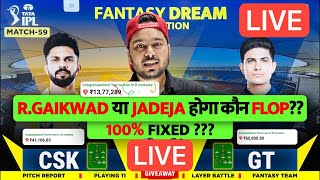 LIVE GT vs CSK Dream11 Prediction  GT vs CSK Dream11 Team  Dream11  IPL 2024 Match  59 LIVE [upl. by Chu]