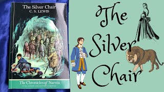 The Silver Chair Book Summary [upl. by Blanc]