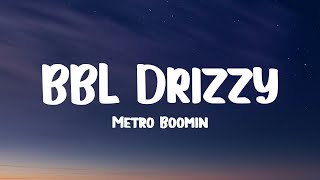 Metro Boomin  BBL Drizzy Lyrics Drake Diss Type Beat [upl. by Desi]