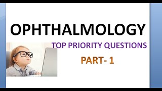 Ophthalmology Top Priority Questions Part 1 Theory University Exam MBBS Viva Eye How Pass Revision [upl. by Cosette]