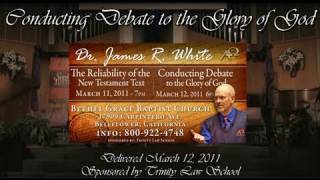 Conducting Debate to the Glory of God Dr James White sponsored by Trinity Law School [upl. by Reltuc]