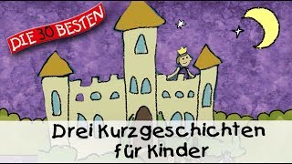 🥱 Drei Kurzgeschichten für Kinder 12 Min  Folge 1  Gute Nacht Geschichten für Kinder [upl. by Casia755]