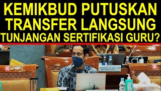 Kemdikbud putuskan tunjangan sertifikasi guru transfer langsung dari pusat ke rekening guru [upl. by Tertius]