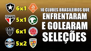 10 Times Brasileiros que ENFRENTARAM e GOLEARAM Seleções [upl. by Erodoeht]