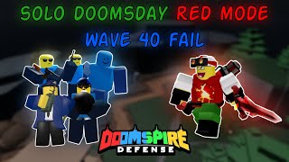 Doomsday Solo Red Wave 40 Fail  Doomspire Defense [upl. by Thar167]