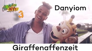 Danyiom  Giraffenaffenzeit  Giraffenaffen 3 [upl. by Ahsias]