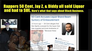 Rappers 50 Cent Jay Z amp Diddy all sold LIQUOR amp had to SUE What was the PROBLEM [upl. by Darcey420]