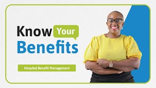 Know Your Benefits Hospital Benefit Management [upl. by Bay88]