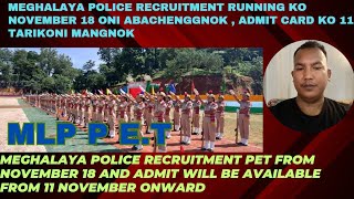 MEGHALAYA POLICE RECRUITMENT PET FROM NOV18 AND ADMIT CARD LINK WILL BE AVAILABLE FROM 11 NOVEMBER [upl. by Melnick]