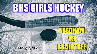 Braintree High School Girls Hockey vs Needham 010624 [upl. by Doomham27]