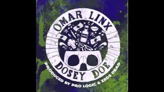 Omar LinX  Dosey Doe Prod By Pro Logic amp Zeds Dead [upl. by Llertram]