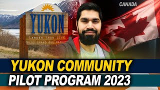 Easiest Permanent Residency program in Canada 🇨🇦  Yukon Community Pilot Program [upl. by Yeldua]