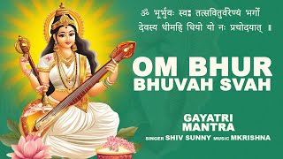 Om Bhur Bhuvah Svah  गायत्री मंत्र  ॐ भूर्भुवः स्व  Gayatri Mantra 108 Times [upl. by Vitek]