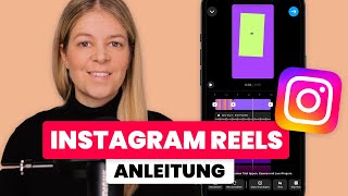 Instagram Reels erstellen 2024 📲 so funktioniert Videobearbeitung in Instagram 🤩 einfach erklärt [upl. by Sudhir]