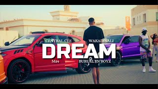 WAKADINALI  DREAM ft CENTRAL CEE BURUKLYN BOYZ M24 Music Video [upl. by Morgenthaler329]