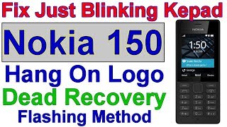 Nokia 150 RM1190 only Blinking Keypad Flashing Keypad Light Fix 100 restart and Not Turning On [upl. by Alexine574]