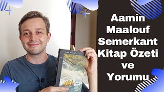 Semerkant Kitap Özeti Aamin Maaloufun Semerkant Kitap Yorumu [upl. by Monia]