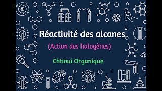 12 Réaction de substitution sur les alcanes Action des halogènes [upl. by Nyltak]