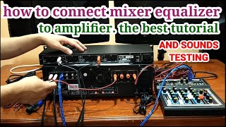 HOW TO CONNECT MIXER  EQUALIZER TO AMPLIFIER BEST TUTORIAL AND SOUNDS CHECK [upl. by Eilahs]