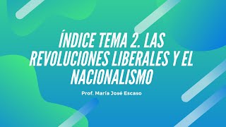 ÍNDICE Tema 2 Las revoluciones liberales y el nacionalismo [upl. by Eenafets972]