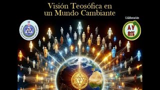 La Visión Teosófica en un Mundo Cambiante Jesús Iglesias  05 Oct 2024 [upl. by Bonney]