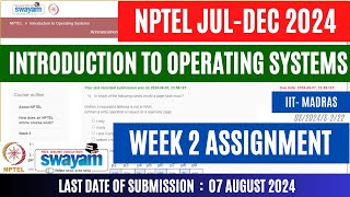 Introduction to Operating Systems Week 2 Assignment 2  JulDec 2024  OPEducore [upl. by Nylodam]