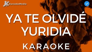 Yuridia  Ya Te Olvide KARAOKE  Instrumental y Letra [upl. by Ditmore]