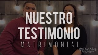 Nuestro testimonio te dara esperanzas y aumentara tu fe Dios todo lo puede Restaurados1 [upl. by Nospmoht448]