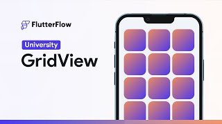 GridView  FlutterFlow University [upl. by Hgeilhsa]