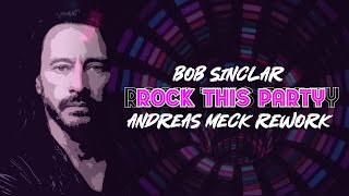 Bob Sinclar Rock This Party Andreas Meck Rework Edit [upl. by Asor]