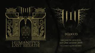 Humanitys Last Breath  Dödgud Official Audio [upl. by Shyamal268]