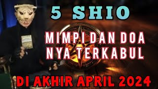 AKHIR BULAN APRIL 2024  MIMPI DAN DOA MU TERKABUL  UNTUK 5 SHIO  PENERAWANGAN KI MACAN [upl. by Miguel]