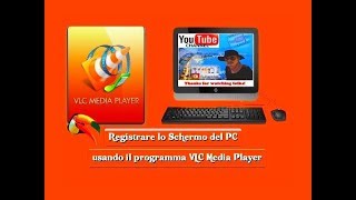 Registrare tutto lo schermo del PC con VLC Media Player [upl. by Kcirdnekel]