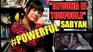 ATOUNA EL TOUFOULE Cover by SABYAN Reaction [upl. by Enra]