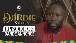 Djirime  Saison 3  Episode 6  Bande Annonce [upl. by Rramahs]