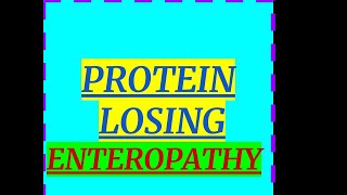 PROTEIN LOSING ENTEROPATHY [upl. by Nomi]