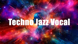 TECHNO JAZZ VOCAL  Techno  Jazz  Royalty  Copyright Free  Background music for Videos [upl. by Doble]