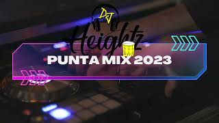 Dj Heightz Punta mix 2023 [upl. by Gian]