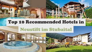 Top 10 Recommended Hotels In Neustift im Stubaital  Luxury Hotels In Neustift im Stubaital [upl. by Lindsy]