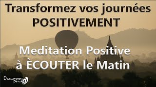 Affirmations positives du matin Partez du bon pied et transformez vos journées [upl. by Mala]