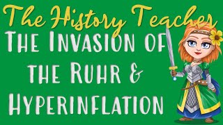 The Invasion of the Ruhr and Hyperinflation  Weimar and Nazi Germany GCSE [upl. by Bergess]