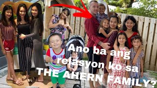 ANO ANG RELASYON KO SA “ THE AHERN FAMILY “ [upl. by Notsua]