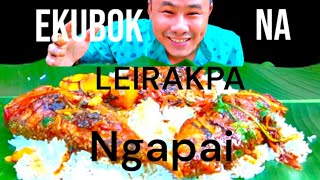 EKUBOK KI PEISANA NGAPAI LEIRAGA CHABASI DI MAHAO DI LOIRE EKAIJEI HAI  MUKBANG  Manipuri mukbang [upl. by Aidekal813]