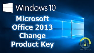 How to change Microsoft Office 2013 Product Key in Windows 10 Step by Step guide [upl. by Joshua]